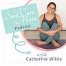 Soul Care Mom with Catherine Wilde