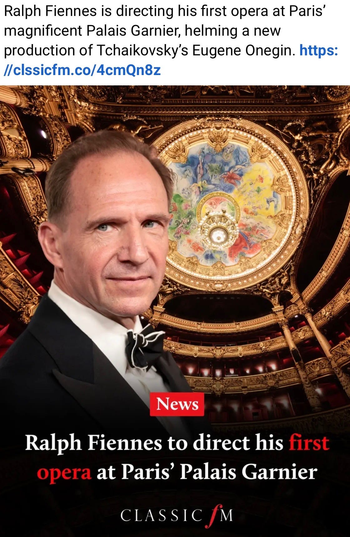 May be an image of 1 person and text that says 'Ralph Fiennes is directing his first opera at Paris' magnificent Palais Garnier, helming a new production of Tchaikovsky's Eugene Onegin. https: //clssicfm.co/4cmQn8z News Ralph Fiennes to direct his first opera at Paris' Palais Garnier CLASSIC /M'