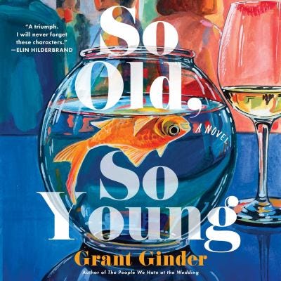 So Old, So Young: A Novel by Grant Grinder