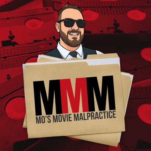 Mo's Movie Malpractice