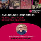 One-on-One Mentorship: Perfecting Your Reported Feature 