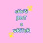 She's Just A Writer