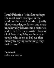 A quote from the essay, “The Role of Words in the Campus Protests,” by Zadie Smith.