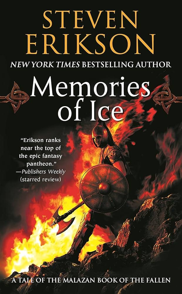 Memories of Ice (The Malazan Book of the Fallen, Book 3): Erikson, Steven:  9780765348807: Amazon.com: Books