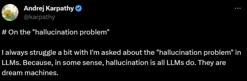 Andrej karpathy on the AI "hallucination problem" tweet