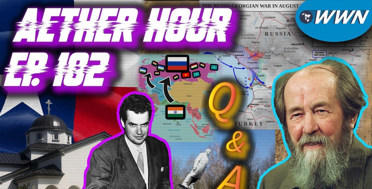 Q&A #15: Orthodox Growth in Texas/America, WWIII Prophecies, Solzhenitsyn, Jack Parsons, & MORE! Aether Hour Ep. 102 