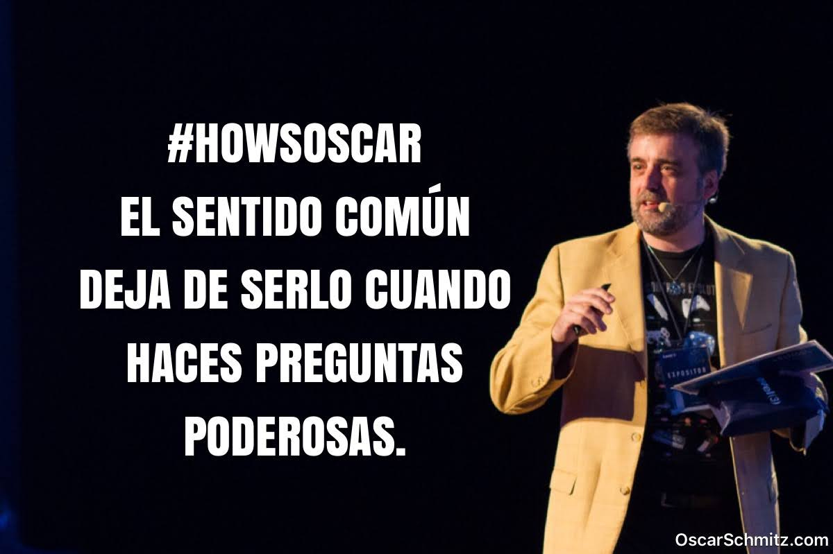 El sentido común deja de serlo cuando haces preguntas poderosas