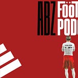 The ABZ Football Podcast