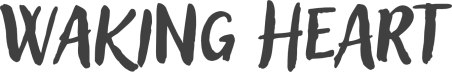 Waking Heart