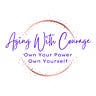 Aging With Courage
