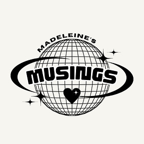 Madeleine's Musings