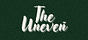 The Uneven