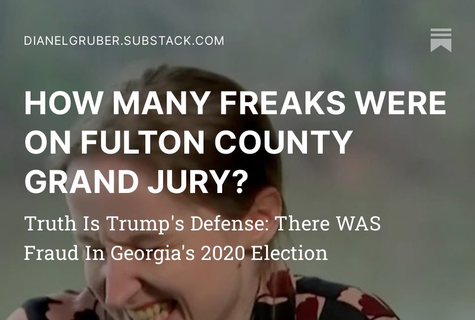 HOW MANY FREAKS WERE ON FULTON COUNTY GRAND JURY?