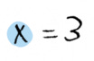 x = 3