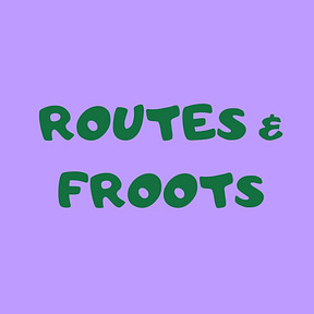 routes & froots