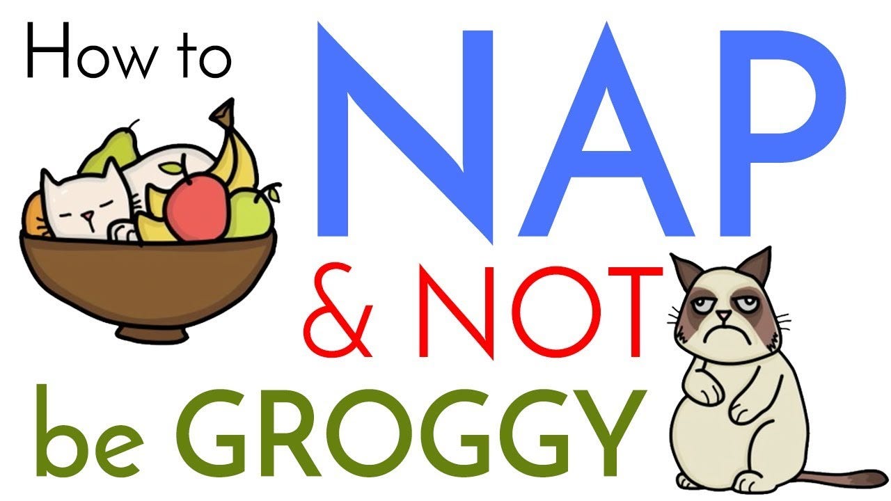 How to Nap and NOT Wake Up Groggy | 4 Tips - YouTube How to Nap and NOT Wake Up Groggy | 4 Tips - YouTube
