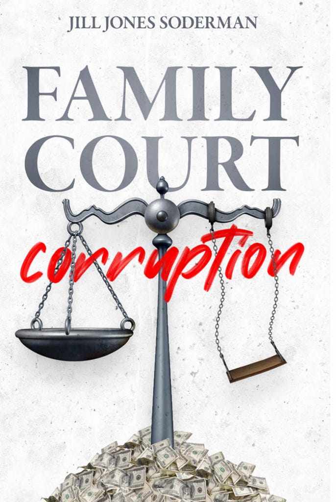 Jill Jones Soderman is an internationally-recognized expert on Family Court Corruption.