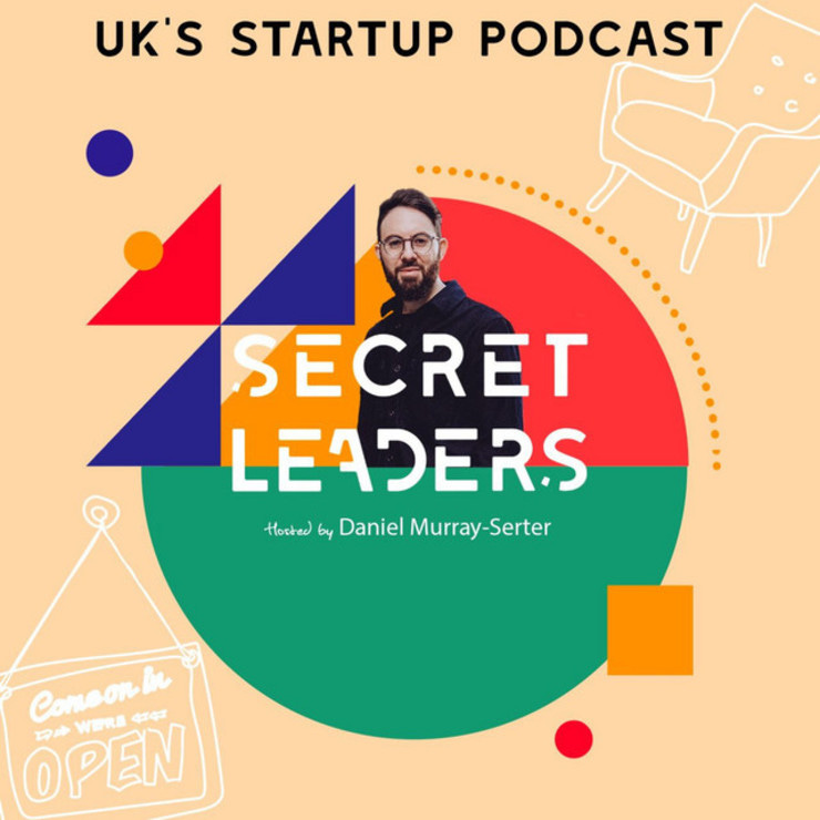 Secret Leaders Podcast, Hosted by Daniel Murray-Serter