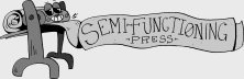 Semi-Functioning Press