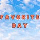 Favorite Day