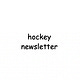 Hockey Newsletter