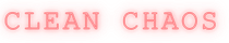 Clean Chaos