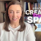 Episode 35: Creation Requires Space