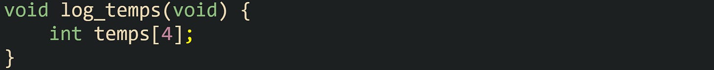void log_temps(void) {     int temps[4]; }