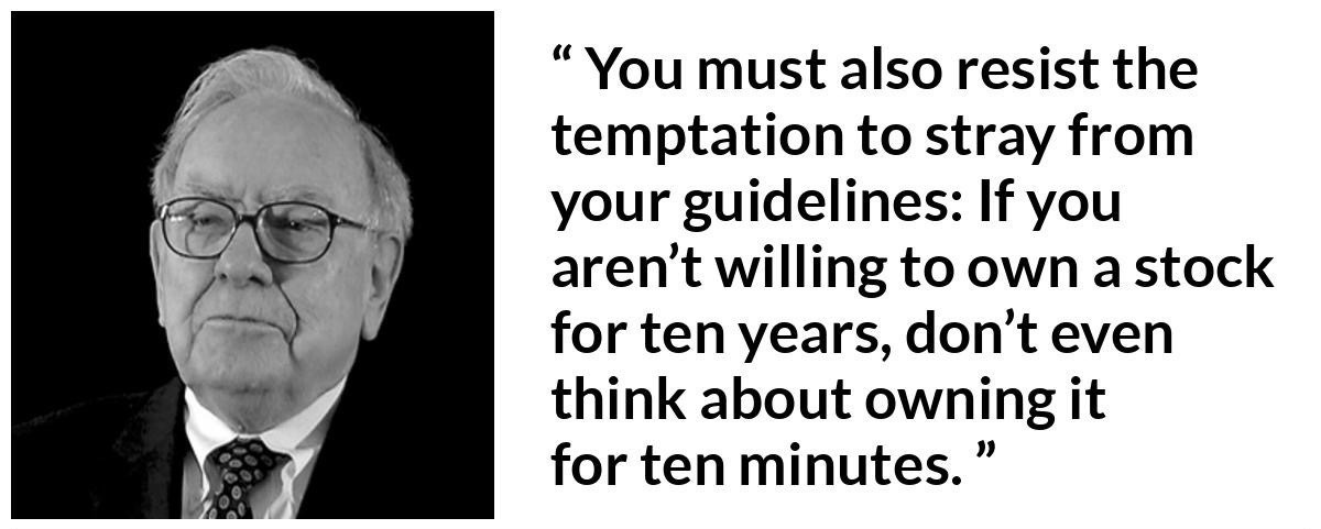 Warren Buffett: "You must also resist the temptation to stray..."