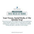 Your Tween, Social Media, And The Identity Trap