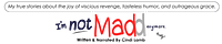 I'm not madd anymore. 