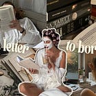 a love letter to boredom (that i'm still writing)