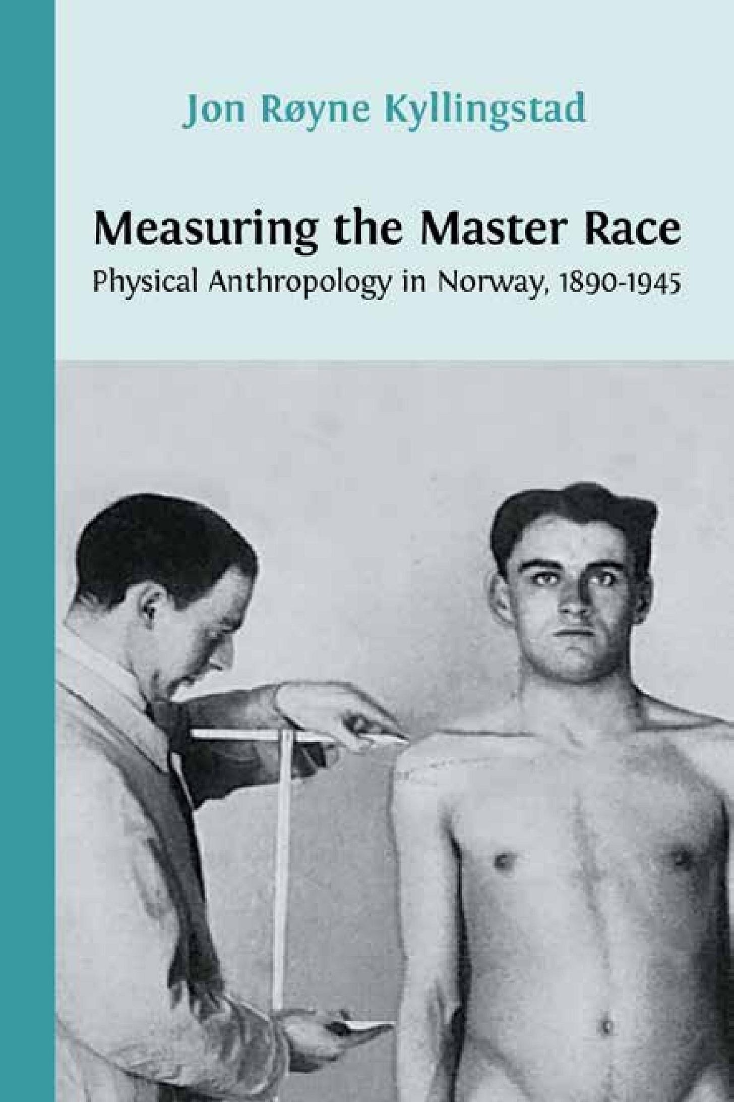 Measuring the Master Race: Physical Anthropology in Norway 1890-1945 | Open  Book Publishers