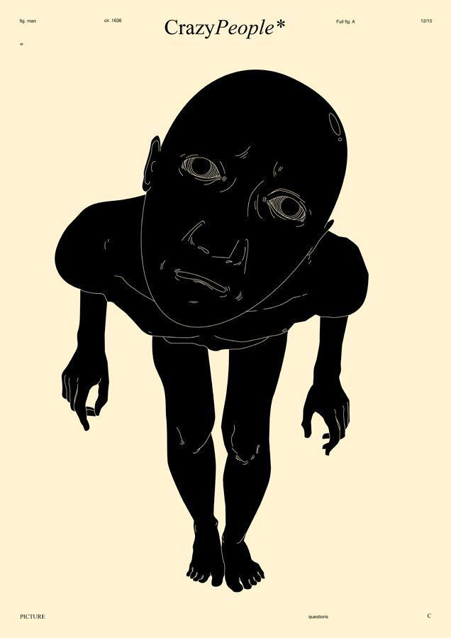 This may contain: a black and white drawing of a person with the words crazy people written on it