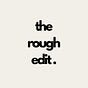 The Rough Edit's avatar