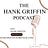 Hank Griffin Podcast