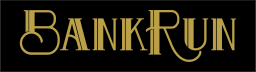 THE BANKRUN Weekly