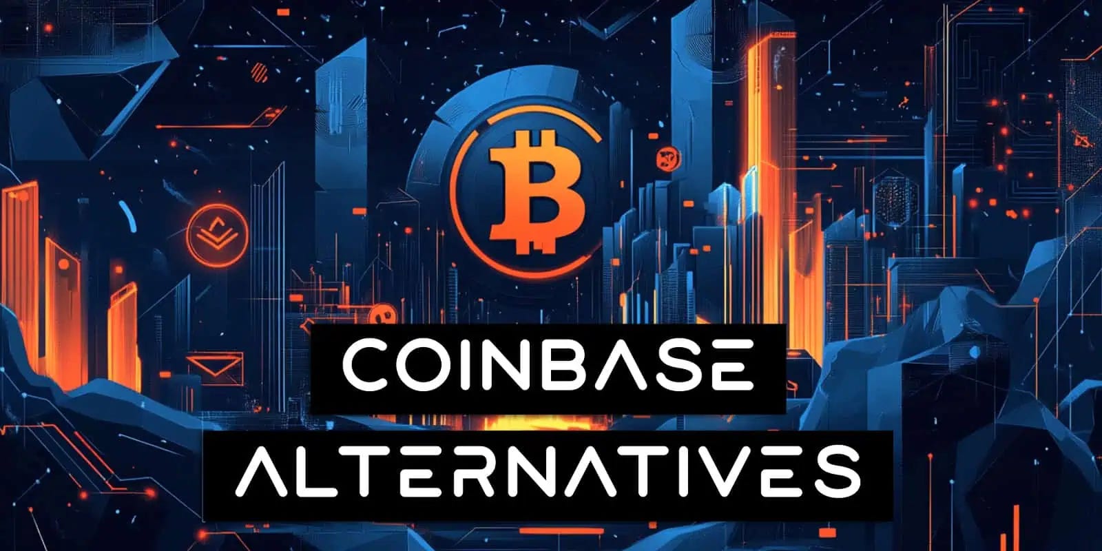Coinbase Alternative Platforms: Get Better Security, Privacy & Lower Fees  (2024)
