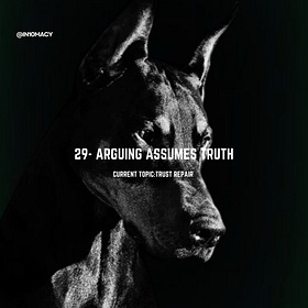 Arguing Assumes Truth