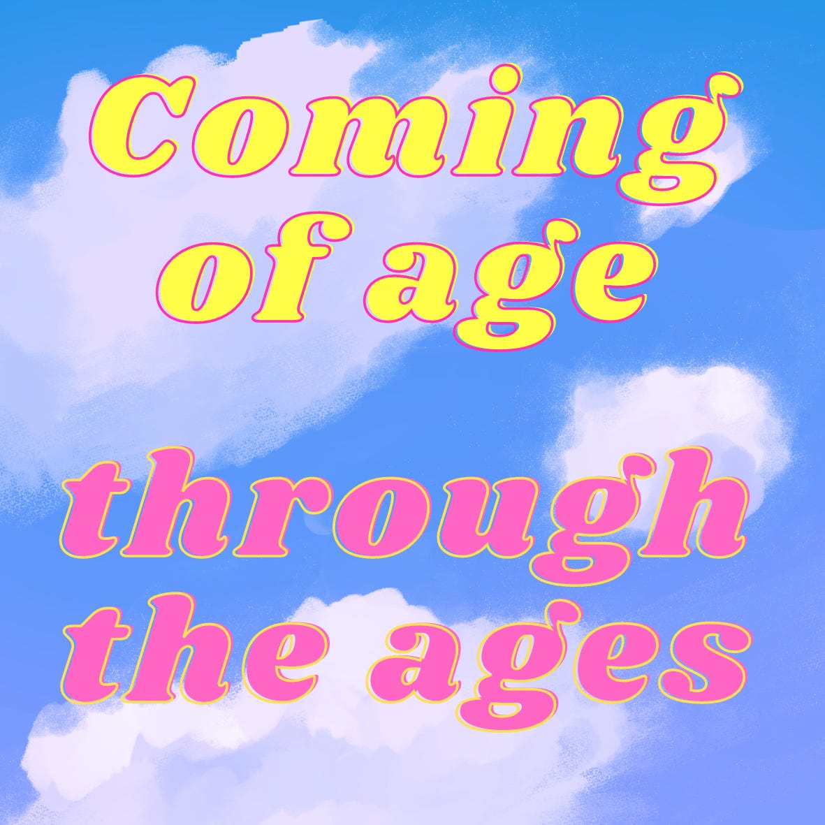 Coming of age through the ages 
