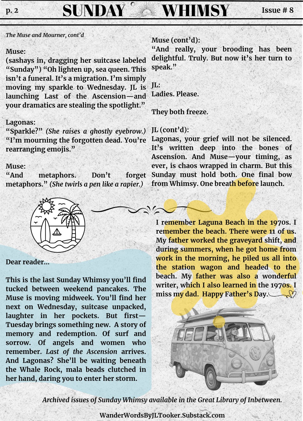 Continuation of the “Sunday Whimsy” newsletter featuring extended dialogue between the Muse, Lagonas, and the narrator. The page includes a personal farewell message from the author, a teaser for the upcoming story “Last of the Ascension,” and a touching Father’s Day reflection about Laguna Beach and the writer’s father. Illustrated with beach-themed icons, including a van and palm tree.