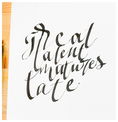 Sketches of the quote Great talent matures late.