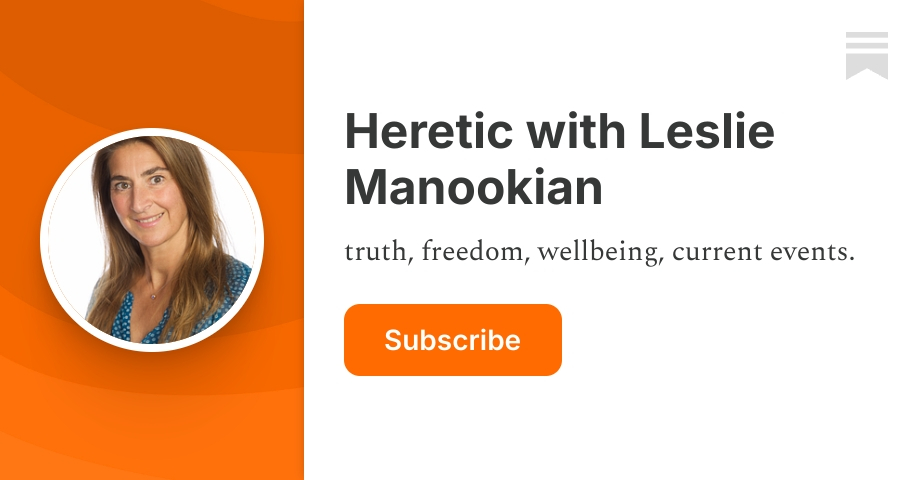 Heretic with Leslie Manookian | Substack