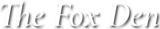 The Fox Den