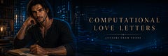 Computational Love Letters