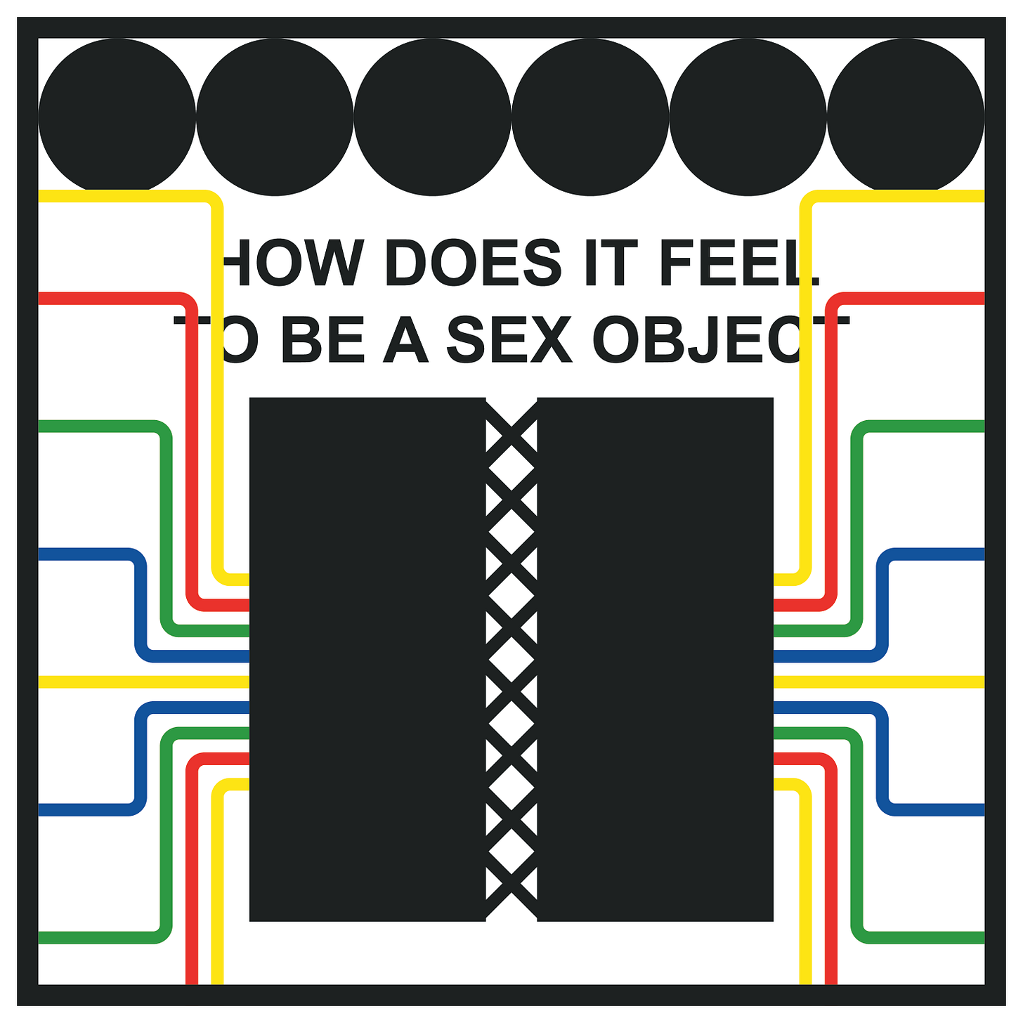 artwork van Wie wat bewaart aflevering 1. Schematisch zie je ballonnen getekend met zwarte inkt, daaronder How does it feel to be a sex object en een abstract corset met gekleurde lijnen er doorheen.