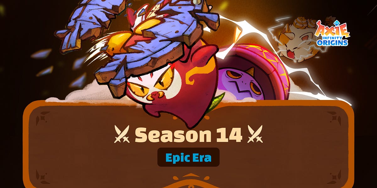 Origins S14 EPIC ERA is live!