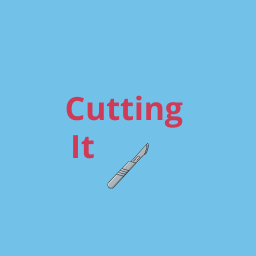 Cutting It 