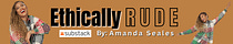 Ethically Rude by: Amanda Seales