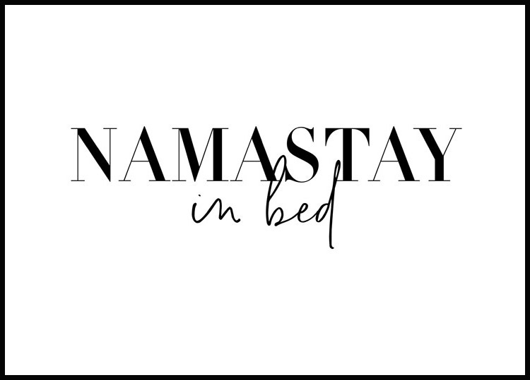 Namastay in Bed Poster